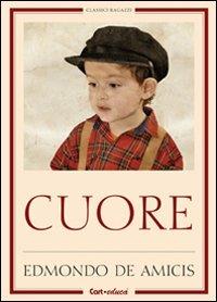 Cuore - Edmondo De Amicis - Libro Carteduca 2012, Classici ragazzi | Libraccio.it
