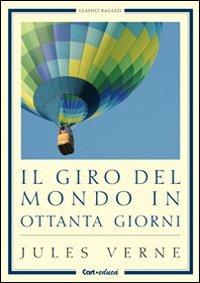 Il giro del mondo in 80 giorni - Jules Verne - Libro Carteduca 2012, Classici ragazzi | Libraccio.it