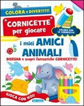 I miei amici animali. Ediz. illustrata