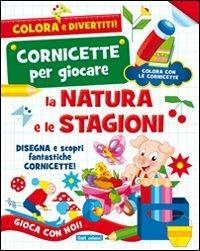 La natura e le stagioni. Ediz. illustrata  - Libro Carteduca 2012, Cornicette per giocare | Libraccio.it