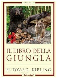 Il libro della giungla - Rudyard Kipling - Libro Carteduca 2013, Classici ragazzi | Libraccio.it