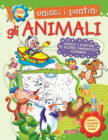 Gli animali. Unisci i puntini. Ediz. a colori  - Libro Cart-edit 2020 | Libraccio.it