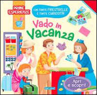Vado in vacanza. Ediz. illustrata  - Libro Carteduca 2015, Prime esperienze | Libraccio.it