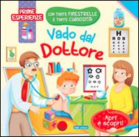 Vado dal dottore. Ediz. illustrata  - Libro Carteduca 2015, Prime esperienze | Libraccio.it