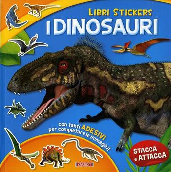 I dinosauri  - Libro Cart-edit 2016, Libri stickers | Libraccio.it