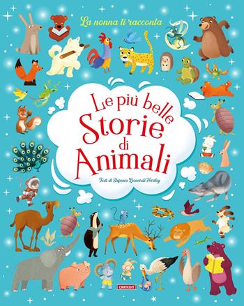 Le più belle storie di animali. Ediz. a colori - Stefania Leonardi Hartley - Libro Cart-edit 2025 | Libraccio.it