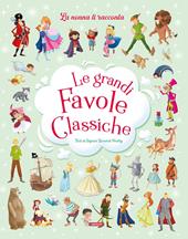 Le grandi favole classiche. Ediz. a colori