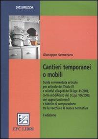 Cantieri temporanei o mobili - Giuseppe Semeraro - Libro EPC 2009, Salute e sicurezza sul lavoro | Libraccio.it