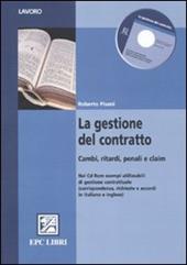 La gestione del contratto. Cambi, ritardi, penali e claim. Ediz. italiana e inglese