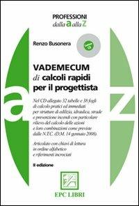 Vademecum di calcoli rapidi per il progettista. Con CD-ROM - Renzo Busonera - Libro EPC 2010, Professioni dalla A alla Z | Libraccio.it