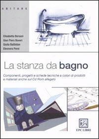 La stanza da bagno. Ediz. illustrata  - Libro EPC 2010, Edilizia | Libraccio.it
