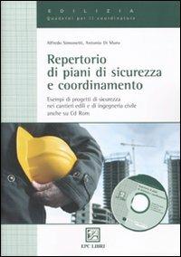 Repertorio di piani di sicurezza e coordinamento - Antonio Di Muro, Alfredo Simonetti - Libro EPC 2010, Quaderni per il coordinatore | Libraccio.it