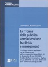 La riforma della pubblica amministrazione tra diritto e management. La riforma Brunetta aggiornata con le ultime norme sul lavoro pubblico...