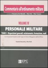 Commentario all'ordinamento militare. Vol. 5/1: Personale militare. Disposizioni generali, reclutamento, formazione, ruoli