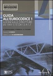 Guida all''Eurocodice 1. Azioni sulle strutture: EN 1991-1.1 e da 1.3 a 1.7