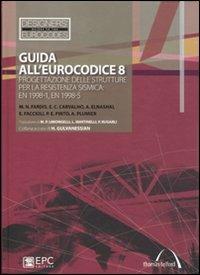 Guida all'Eurocodice 8. Progettazione delle strutture per la resistenza sismica. EN 1998-1, EN 1998-5  - Libro EPC 2012, Designers' Guides to Eurocodes | Libraccio.it