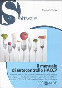 Il manuale di autocontrollo HACCP. CD-ROM - Manuela Vinay - Libro EPC 2012, Alimenti | Libraccio.it