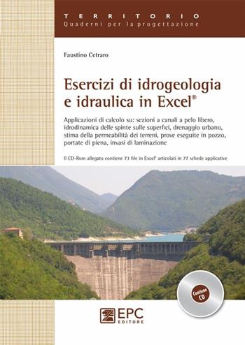 Esercizi di idrogeologia e idraulica in Excel - Faustino Cetraro - Libro EPC 2012, Territorio. Quaderni per la progettazione | Libraccio.it