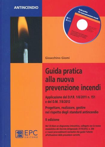 Guida partica alla nuova prevenzione incendi - Gioacchino Giomi - Libro EPC 2013, Antincendio | Libraccio.it