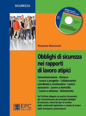 Obblighi di sicurezza nei rapporti di lavoro atipici - Pierpaolo Masciocchi - Libro EPC 2013, Salute e sicurezza sul lavoro | Libraccio.it