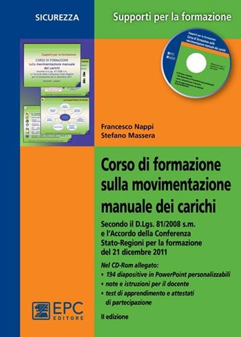 Corso di formazione sulla movimentazione manuale dei carichi - Stefano Massera, Francesco Nappi - Libro EPC 2013, Salute e sicurezza sul lavoro | Libraccio.it