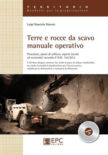Terre e rocce da scavo manuale operativo - Luigi M. Paternò - Libro EPC 2013, Territorio. Quaderni per la progettazione | Libraccio.it