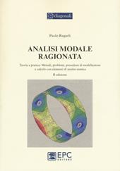 Analisi modale ragionata. Teoria e pratica. Metodi, problemi, procedure di modellazione e calcolo con elementi di analisi sismica