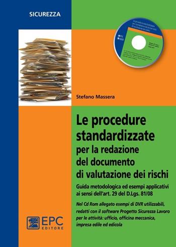 Le procedure standardizzate per la redazione del documento di valutazione dei rischi - Stefano Massera - Libro EPC 2013, Salute e sicurezza sul lavoro | Libraccio.it