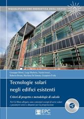Tecnologie solari negli edifici esistenti. Criteri di progetto e metodologie di calcolo. Con CD-ROM