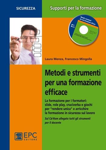Metodi e strumenti per una formazione efficace. Con CD-ROM - Laura Menza, Francesco Mingolla - Libro EPC 2013, Salute e sicurezza sul lavoro | Libraccio.it