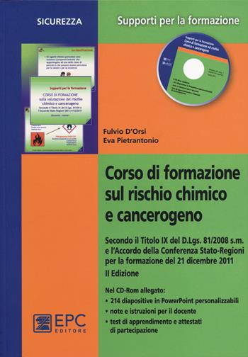 Corso di formazione sul rischio chimico e cancerogeno. Con CD-ROM - Fulvio D'Orsi, Eva Pietrantonio - Libro EPC 2014, Supporti per la formazione | Libraccio.it