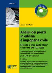 Analisi dei prezzi in edilizia e ingegneria civile. Secondo le linee guida «Itaca» e la norma UNI 11337/2009. Con CD-ROM