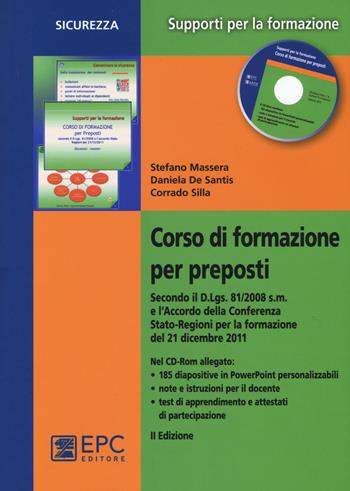 Corso di formazione per preposti. Con CD-ROM - Stefano Massera, Daniela De Santis, Corrado Silla - Libro EPC 2015, Supporti per la formazione | Libraccio.it