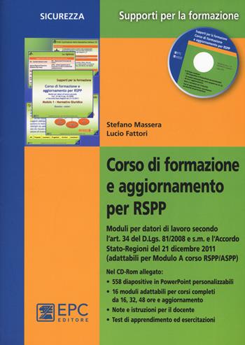 Corso di formazione e aggiornamento per RSPP. Con CD-ROM - Stefano Massera, Lucio Fattori - Libro EPC 2015, Supporti per la formazione | Libraccio.it