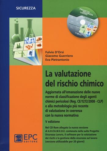 La valutazione del rischio chimico. Con CD-ROM - Fulvio D'Orsi, Giacomo Guerriero, Eva Pietrantonio - Libro EPC 2015, Sicurezza sul lavoro | Libraccio.it