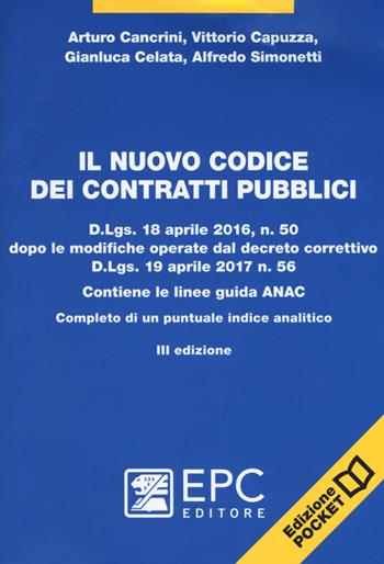 Il nuovo codice dei contratti pubblici - Arturo Cancrini, Vittorio Capuzza, Gianluca Celata - Libro EPC 2017, Appalti | Libraccio.it