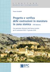 Progetto e verifica delle costruzioni in muratura in zona sismica. Con particolari riferimenti alle norme tecniche per le costruzioni D.M. 17 gennaio 2018