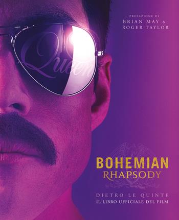 Bohemian Rhapsody dietro le quinte. Il libro ufficiale del film - Owen Williams - Libro EPC 2019 | Libraccio.it