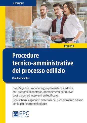 Procedure tecnico-amministrative del processo edilizio - Claudio Camilleri - Libro EPC 2019, Edilizia | Libraccio.it