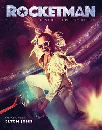 Rocketman. Dentro l'universo del film. Ediz. a colori - Malcolm Croft - Libro EPC 2019 | Libraccio.it