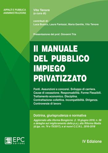 Il manuale del pubblico impiego privatizzato. Nuova ediz.  - Libro EPC 2020, Appalti e pubblica amministrazione | Libraccio.it