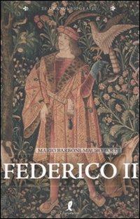Federico II - Mario Barboni, Mauro Bocci - Libro Liberamente 2008, Le grandi biografie | Libraccio.it