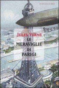 Le meraviglie di Parigi - Jules Verne - Libro Liberamente 2008, Lo specchio di Orfeo | Libraccio.it