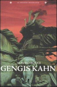 Gengis Khan - Mauro Bocci - Libro Liberamente 2008, Le grandi biografie | Libraccio.it