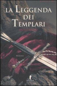 La leggenda dei templari - Paolo Negro - Libro Liberamente 2009, Lo specchio di Orfeo | Libraccio.it