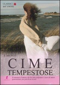 Cime tempestose - Emily Brontë - Libro Liberamente 2009, Classici dell'amore | Libraccio.it