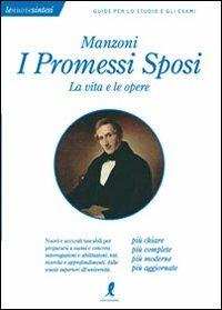 Manzoni. I «Promessi sposi». La vita e le opere - Claudia Salvatori - Libro Liberamente 2009, Le nuove sintesi | Libraccio.it