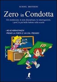 Zero in condotta. Le più belle battute sulla scuola - Marta X, Piero Y - Libro Liberamente 2010 | Libraccio.it