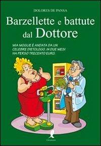 Barzellette e battute dal dottore - Dolores de Pansa - Libro Liberamente 2010 | Libraccio.it