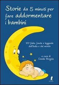 Storie da 5 minuti per far addormentare i bambini  - Libro Liberamente 2011 | Libraccio.it